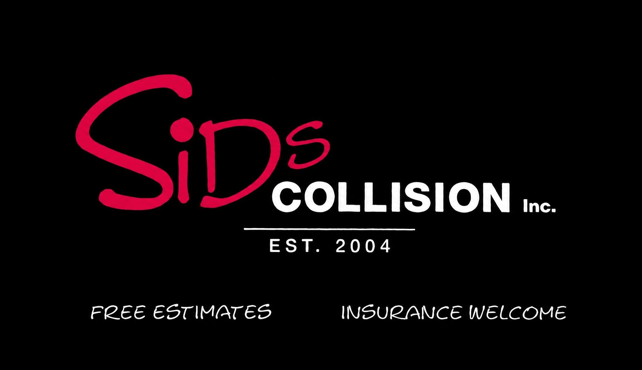 Sid's Collision Inc. — Est. 2004. Free estimates. Insurance welcome.